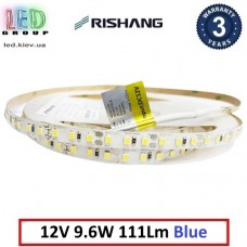 Світлодіодна стрічка RISHANG, 12V, SMD 2835, 120 led/m, 9.6W, IP20 (IP33), синій, VIP. Гарантія - 3 роки